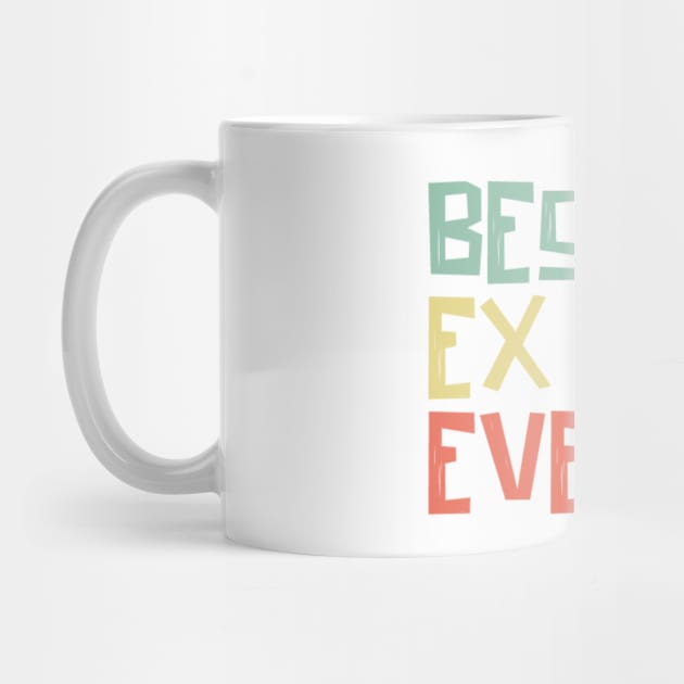 Best Ex Wife Ever by The WYLD Tribe